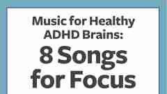 Music for Healthy ADHD Brains